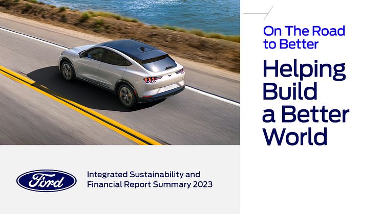 Road to Better: a Ford közzéteszi 2023-as Integrált Fenntarthatósági és Pénzügyi Jelentését, részletesen ismertetve a karbonmentességhez vezető lépéseket és a felelős módon működő EV beszállítói lánc kialakítását