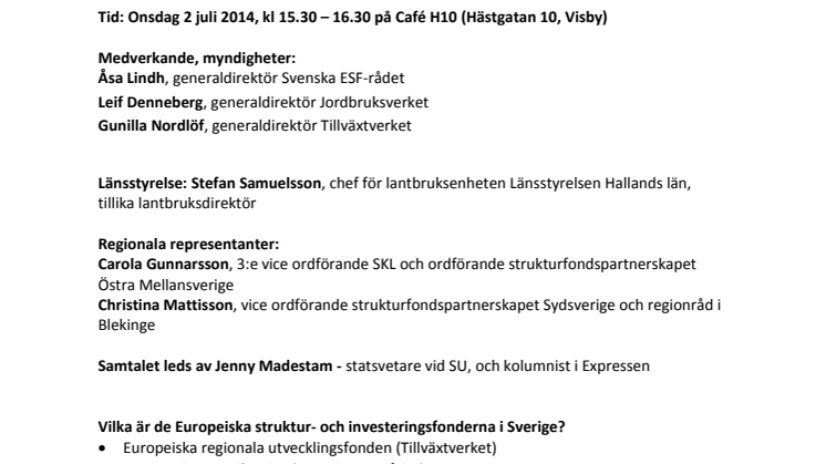 Seminarium i Almedalen - Hur används EU-pengarna i Sverige och vilken nytta gör de?