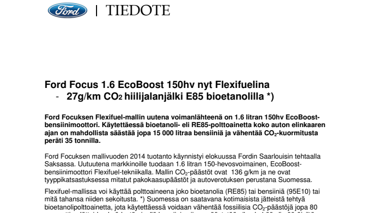 Ford Focus 1.6 EcoBoost 150hv nyt Flexifuelina  - 27 g/km CO2 hiilijalanjälki E85 bioetanolilla*)