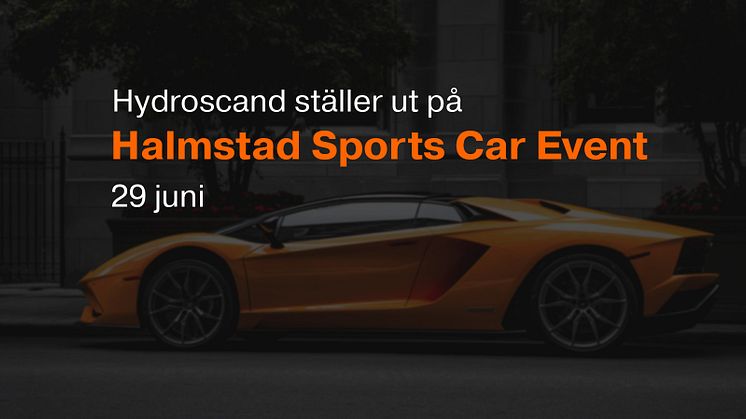 Hydroscand finns på plats under Halmstad Sportscar Event