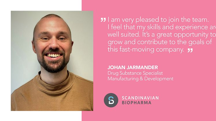 Johan Jarmander, Drug Substance Specialist Manufacturing & Development at Scandinavian Biopharma