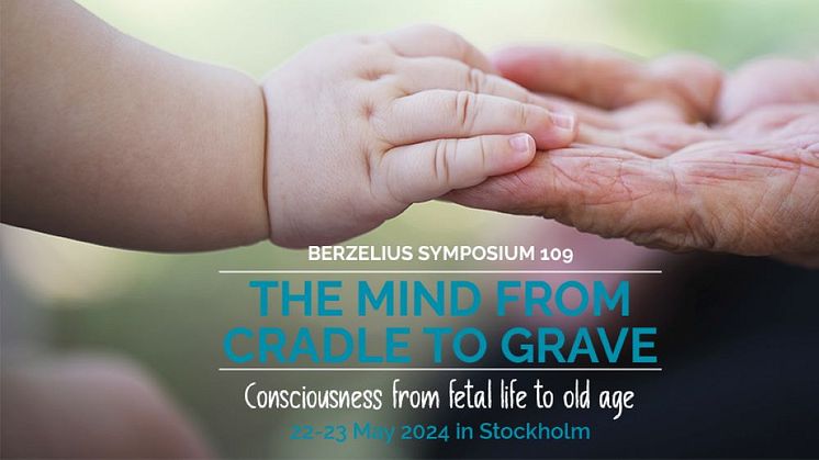 Berzelius Symposium 109: The Mind from Cradle to Grave