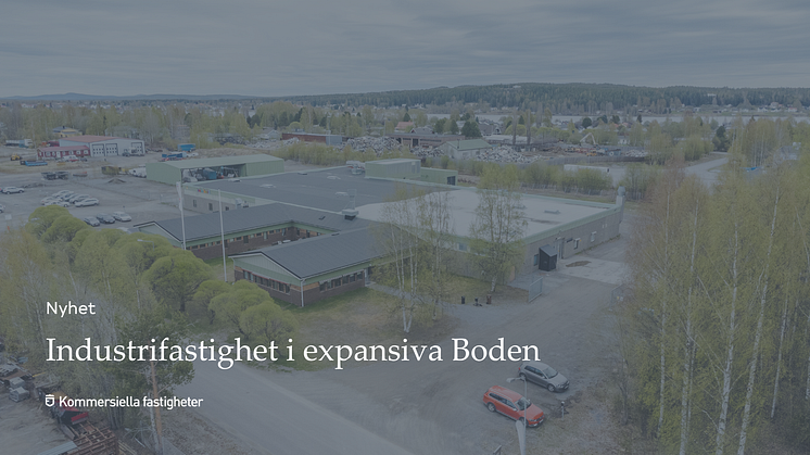 Kommersiella Fastigheter förmedlar en industrifastighet i Boden