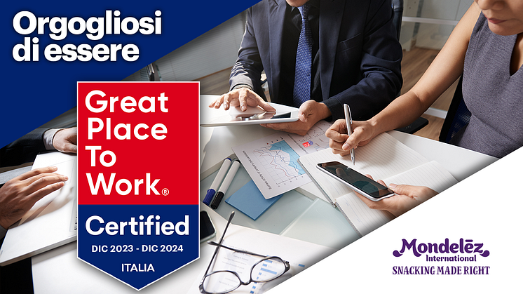 IL GRUPPO MONDELĒZ INTERNATIONAL IN ITALIA  OTTIENE LA CERTIFICAZIONE GREAT PLACE TO WORK®