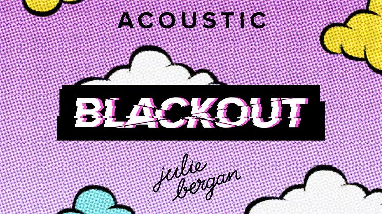 Julie Bergan / Blackout Acoustic / Artwork