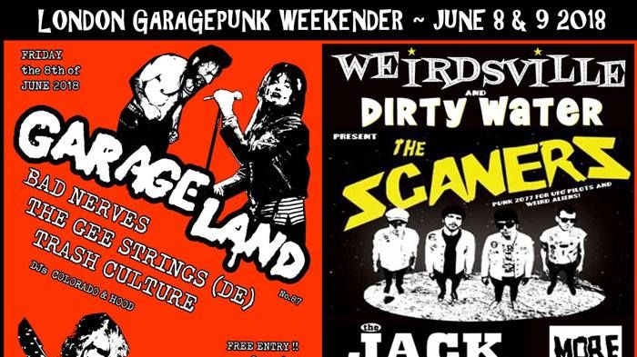 LONDON GARAGE PUNK WEEKEND || Scaners (FR), Bad Nerves, Jack Cades, Gee Strings (DE), More Kicks, Trash Culture