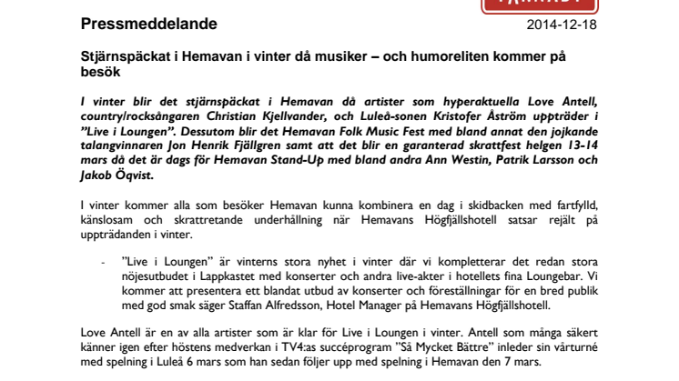 Stjärnspäckat i Hemavan i vinter då musiker – och humoreliten kommer på besök