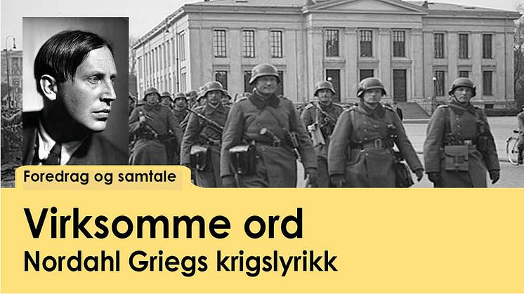 Nordahl Griegs krigslyrikk er igjen relevant