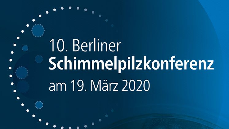 10. Berliner Schimmelpilzkonferenz