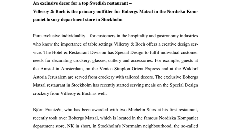 An exclusive decor for a top Swedish restaurant – Villeroy & Boch is the primary outfitter for Bobergs Matsal in the Nordiska Kompaniet luxury department store in Stockholm