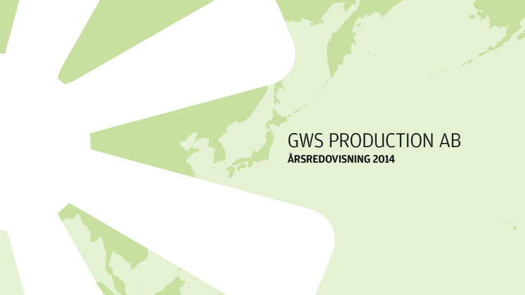 GWS Production AB publicerar årsredovisningen för 2014
