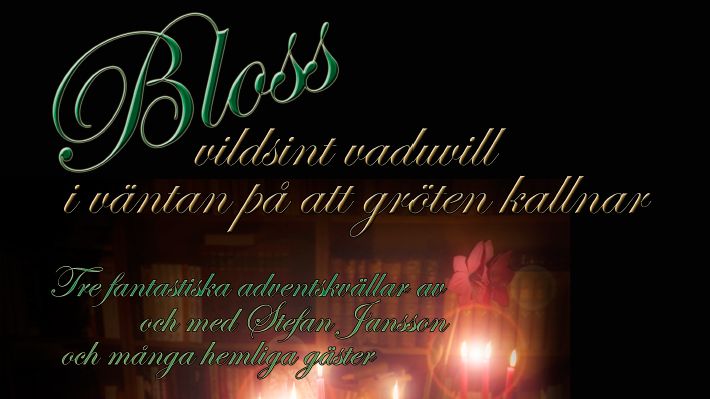 Idag: Stefan Jansson med gäster bjuder på "Bloss" 