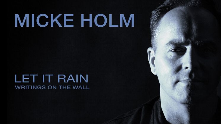 NY SINGEL. Talangvinnaren Micke Holm släpper ”Let It Rain” och medverkar i kvällens finalprogram