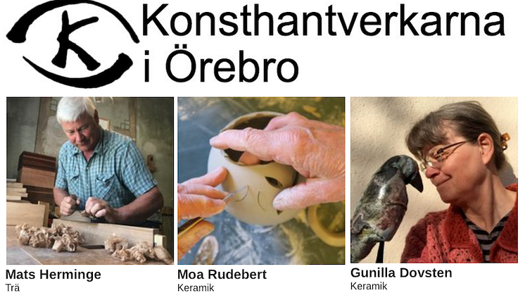 Mats Herminge, Moa Rudebert och Gunilla Dovsten är tre av medlemmarna i Konsthantverkarna i Örebro.