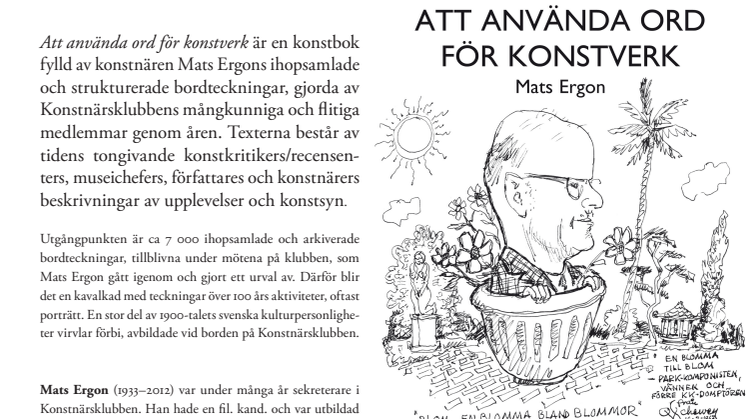 1900-talets svenska kulturpersonligheter av Konstnärsklubbens tecknare. "Att använda ord för konstverk".
