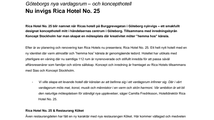 Nu invigs Rica Hotel No. 25  