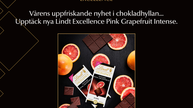 Vårens uppfriskande nyhet i chokladhyllan... Upptäck nya Lindt Excellence Pink Grapefruit Intense.