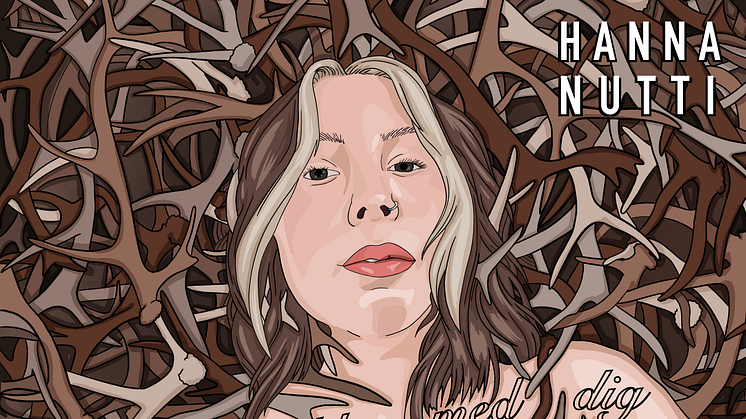 NY EP. Hanna Nutti sammanfattar ungdomsåren med "Aldrig klar med dig" (26 november 2021)