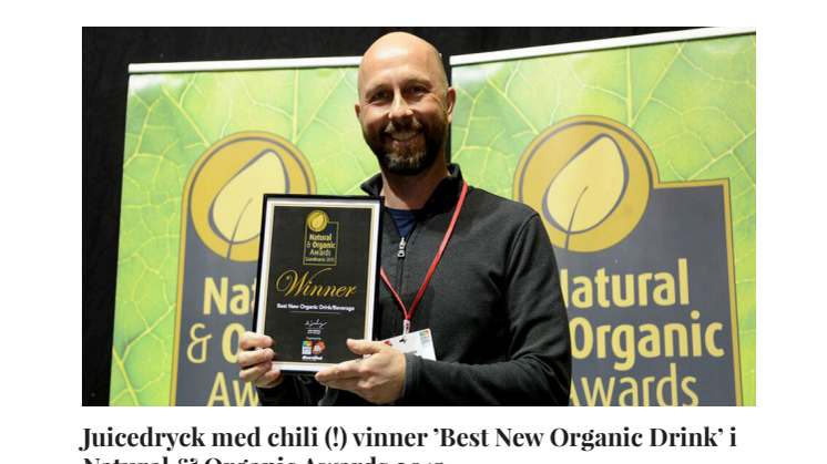 Juicedryck med chili (!) vinner ’Best New Organic Drink’ i Natural & Organic Awards 2015. 