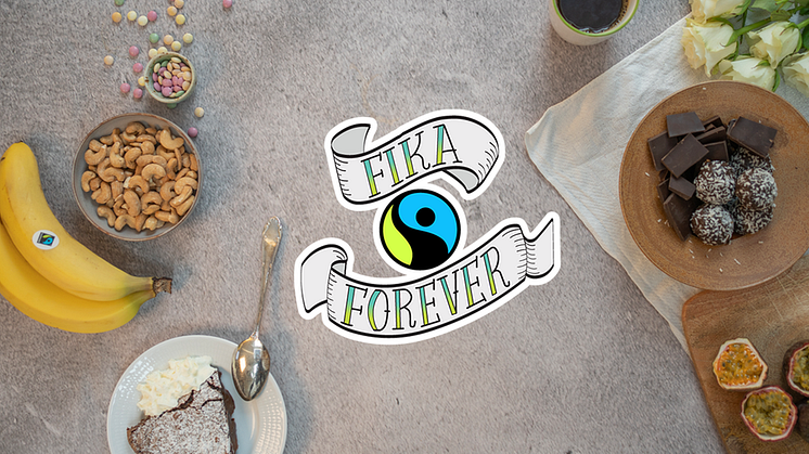 Fika Forever är en kampanj av Fairtrade Sverige.