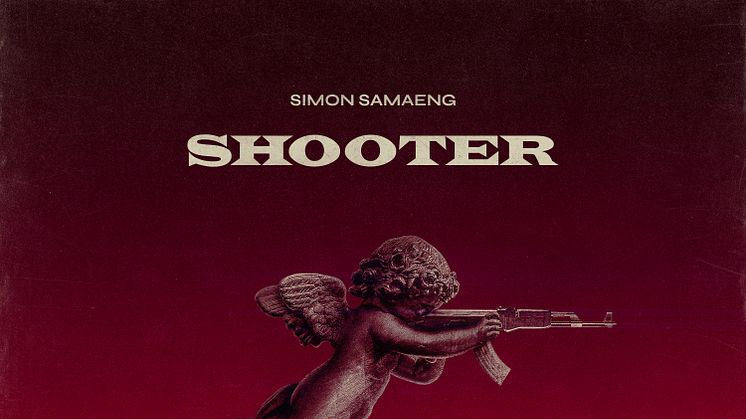 ​Simon Samaeng släpper nya singeln ”Shooter” från kommande debut-EP!
