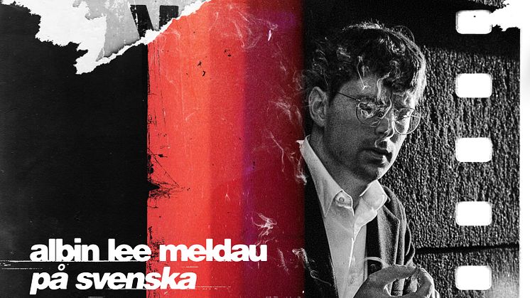 ​Albin Lee Meldau släpper första delen av albumet “På svenska”