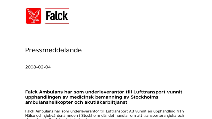 Falck Ambulans har som underleverantör till Lufttransport vunnit upphandlingen av medicinsk bemanning av Stockholms ambulanshelikopter och akutläkarbiltjänst