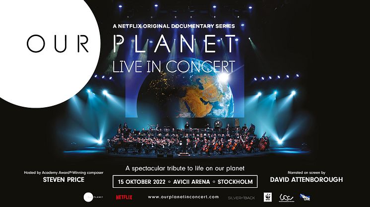 Den Emmy-belönade® Netflix-dokumentären Our Planet blir livekonsert på Avicii Arena