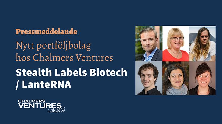Teamet på Stealth Labels Biotech / LanteRNA. Ett nytt portföljbolag hos Chalmers Ventures