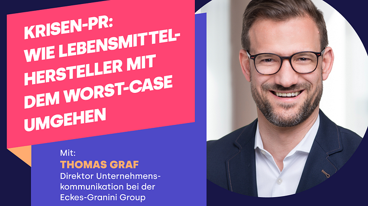 Webinar Krisen-PR: Wie Lebensmittelhersteller mit dem Worst-Case umgehen