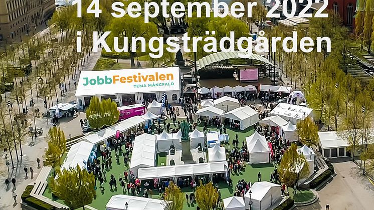 Jobbfestivalen hålls 14 september 2022 i Kungsträdgården.