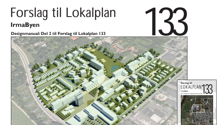 Forslag til lokalplan for Irmabyen, del 2 - designmanual