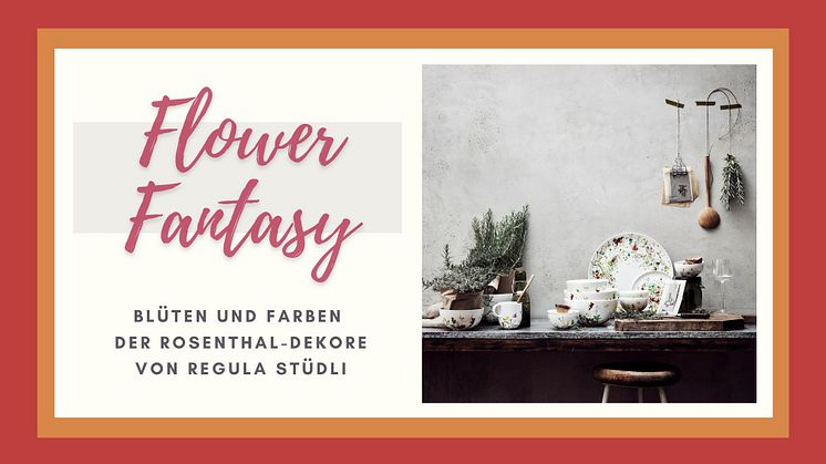 Flower Fantasy: Blüten und Farben der Rosenthal-Dekore von Regula Stüdli