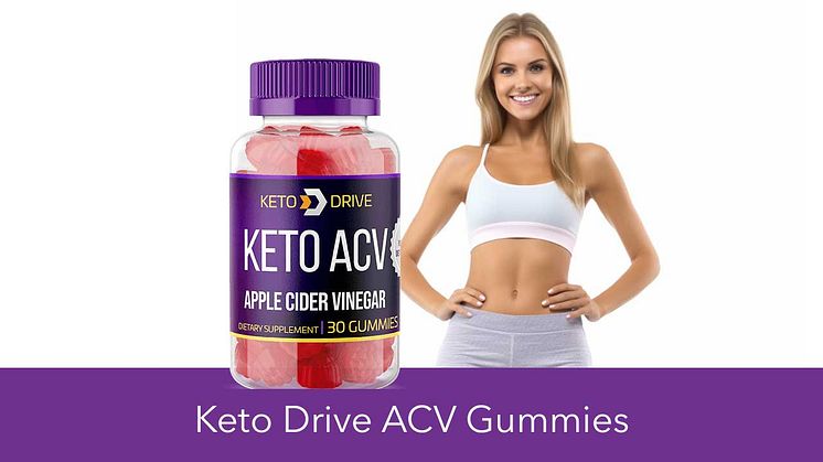 Keto Drive ACV Gummies - Review, Side Effects and Price