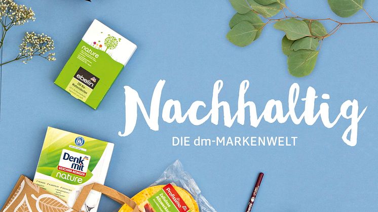 Ressourcenschonung, hohe Recycling-Anteile, ökologische Verantwortung: Die Nachhaltigkeit im Sortiment der dm-Marken ist vielfältig.