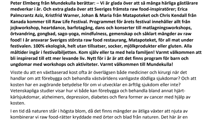 Raw Life Festival - sommarens främsta mötesplats för hälsosam livsstil med svenska och internationella inspiratörer, 13-16 juli på vackra Mundekulla!