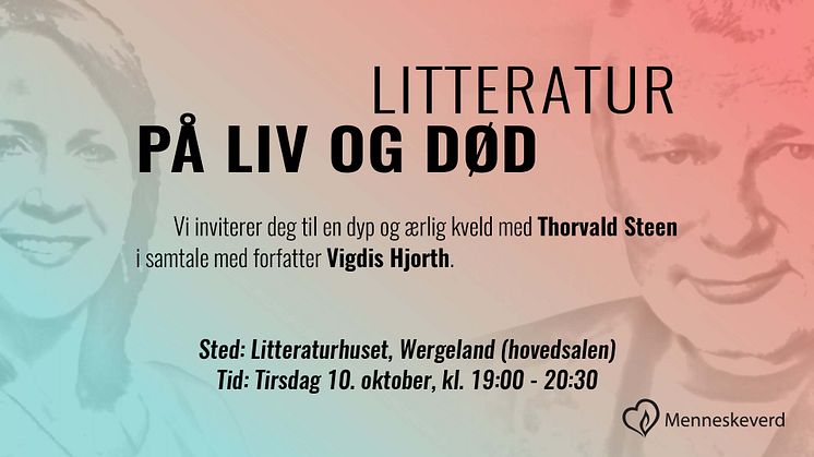 Litteratur på liv og død - Med Thorvald Steen og Vigdis Hjorth