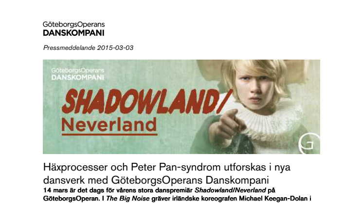 Häxprocesser och Peter Pan-syndrom utforskas i nya dansverk med GöteborgsOperans Danskompani