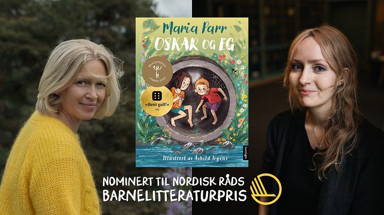 Maria Parr og Åshild Irgens er nominerte til Nordisk råds barne- og ungdomslitteraturpris 2024