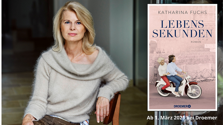 Bestsellerautorin Katharina Fuchs:  Lebenssekunden - Zwei starke Frauen aus Ost und West, ein zeithistorischer Roman