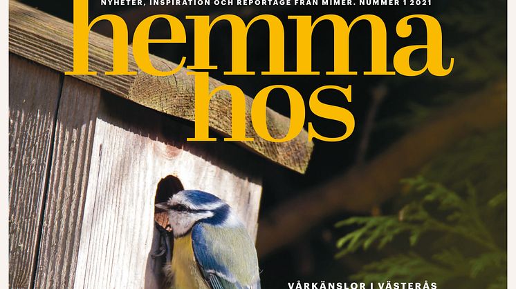 Läs Mimers kundtidning Hemma Hos nr 1/2021