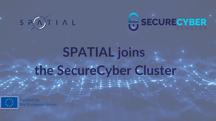 SPATIAL Joins the 'SecureCyber Cluster – Enhancing Cybersecurity' Initiative