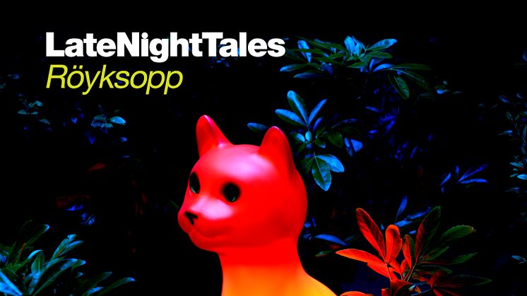 Late Night Tales presenterer: Röyksopp