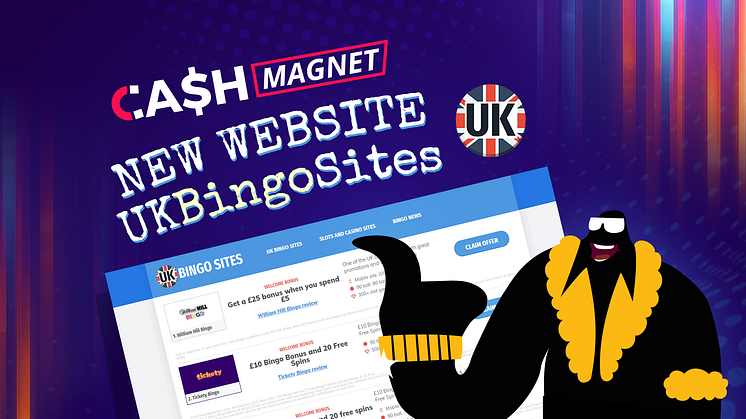 CashMagnet Ltd Expands its Offering by Acquiring UKBingosites
