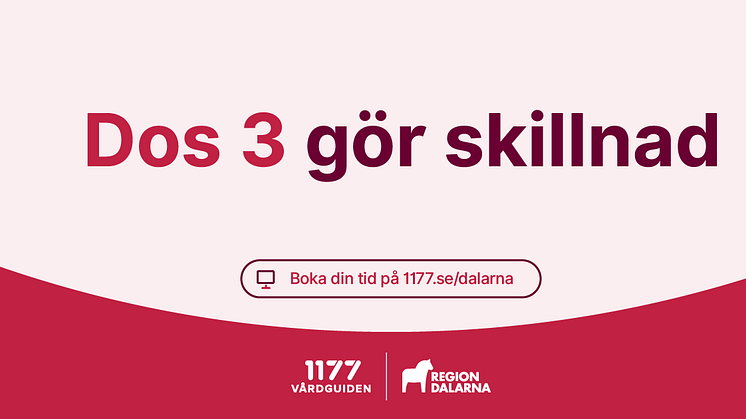 Dos 3 gör skillnad – hög tid att boka vaccinationstid!