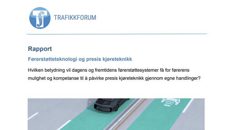 Rapport - Førerstøtteteknologi og presis kjøreteknikk