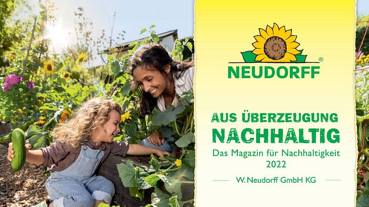Für das Traditionsunternehmen Neudorff stehen ökologische, soziale und ökonomische Nachhaltigkeit seit jeher im Fokus.