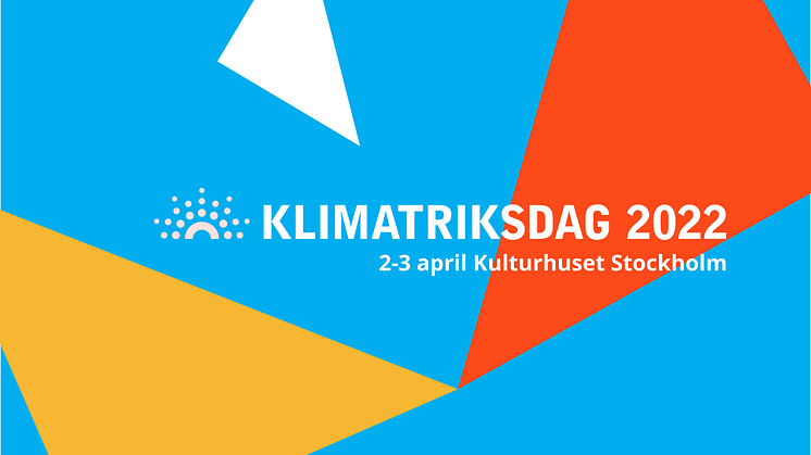 Pressinbjudan:  Klimatriksdag 2022 på Kulturhuset i Stockholm 2 - 3 april