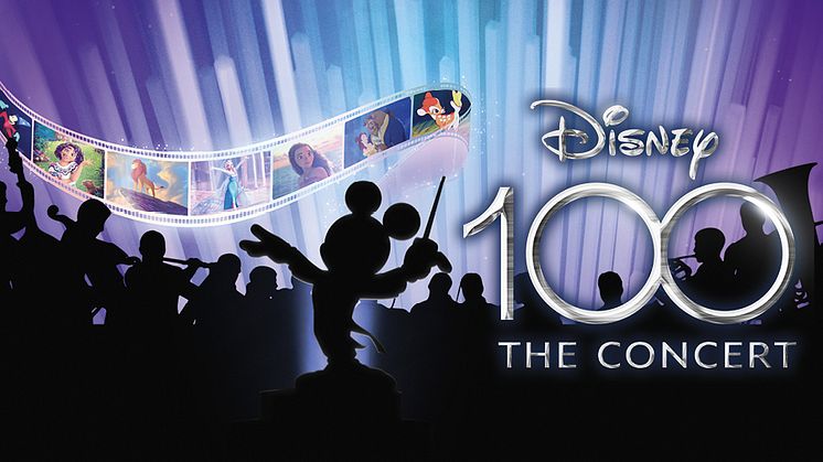 DISNEY100: THE CONCERT – EN HYLLNING TILL 100 ÅR AV FANTASTISK MUSIK