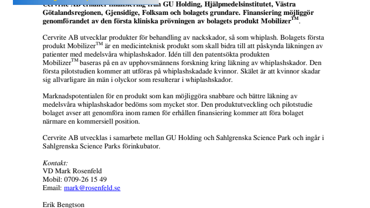 Cervrite AB erhåller finansiering från GU Holding, Hjälpmedelsinstitutet, Västra Götalandsregionen, Gjensidige, Folksam och bolagets grundare - möjliggör genomförandet av första kliniska prövningen av bolagets produkt MobilizerTM. 